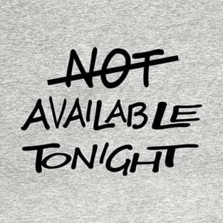 Available Tonight T-Shirt